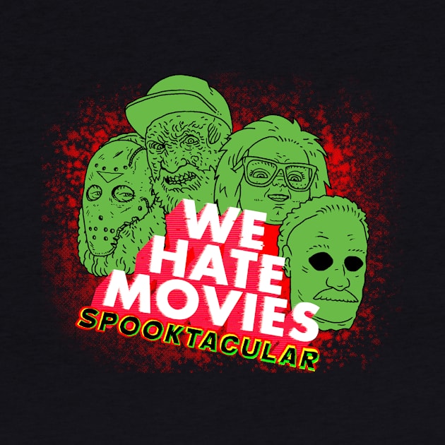 Spooktacular by We Hate Movies